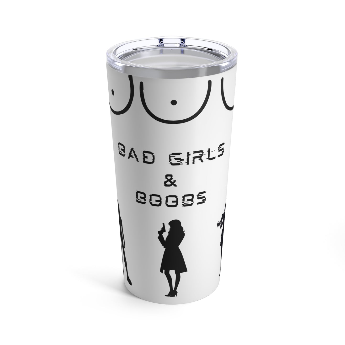 Bad Girls Tumbler 20oz