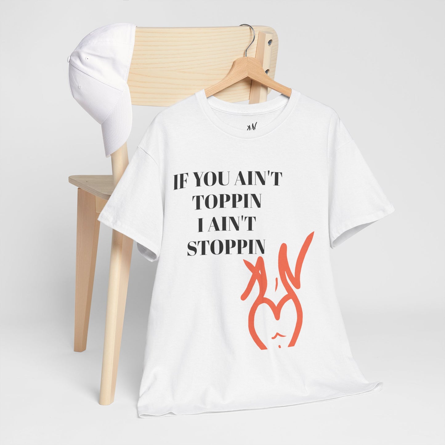 If You Ain't Toppin Unisex Heavy Cotton Tee