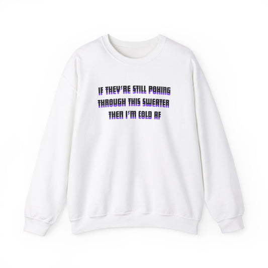 Cold AF Unisex Heavy Blend™ Crewneck Sweatshirt