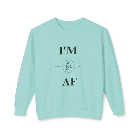 I'm Bi AF Unisex Lightweight Crewneck Sweatshirt