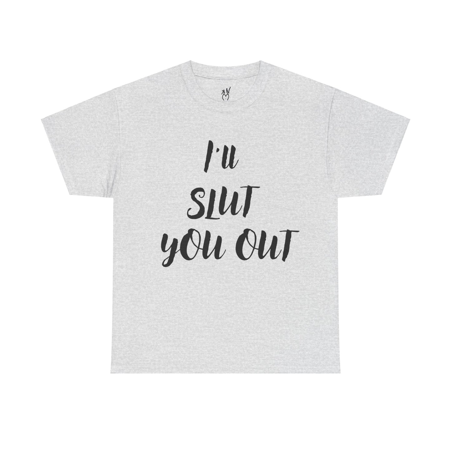 I'll Slut You Out Unisex Heavy Cotton Tee