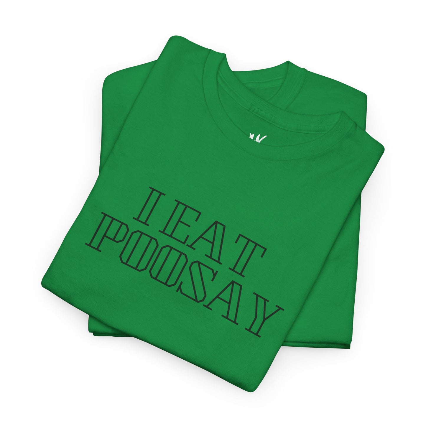 I Eat Poosay Unisex Heavy Cotton Tee