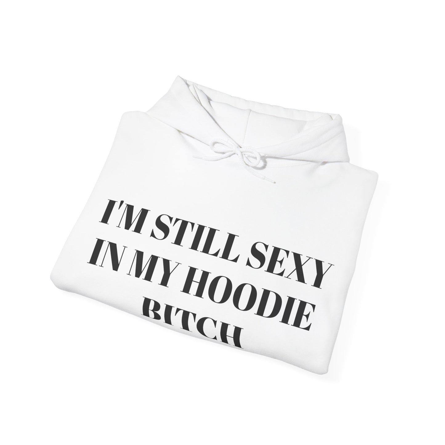 I'm Still Sexy Unisex Heavy Blend™ Hooded Sweatshirt