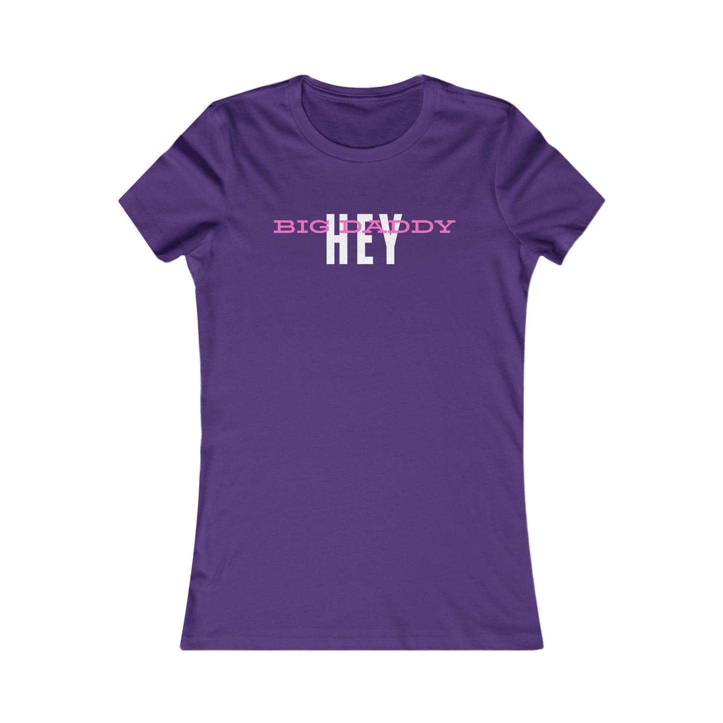 Hey Big Daddy T-shirt