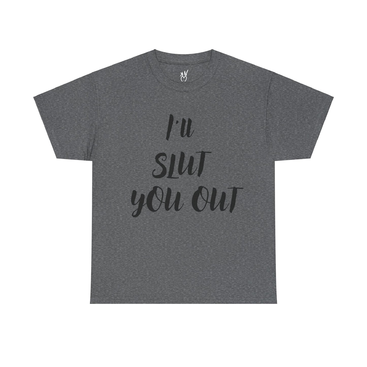 I'll Slut You Out Unisex Heavy Cotton Tee