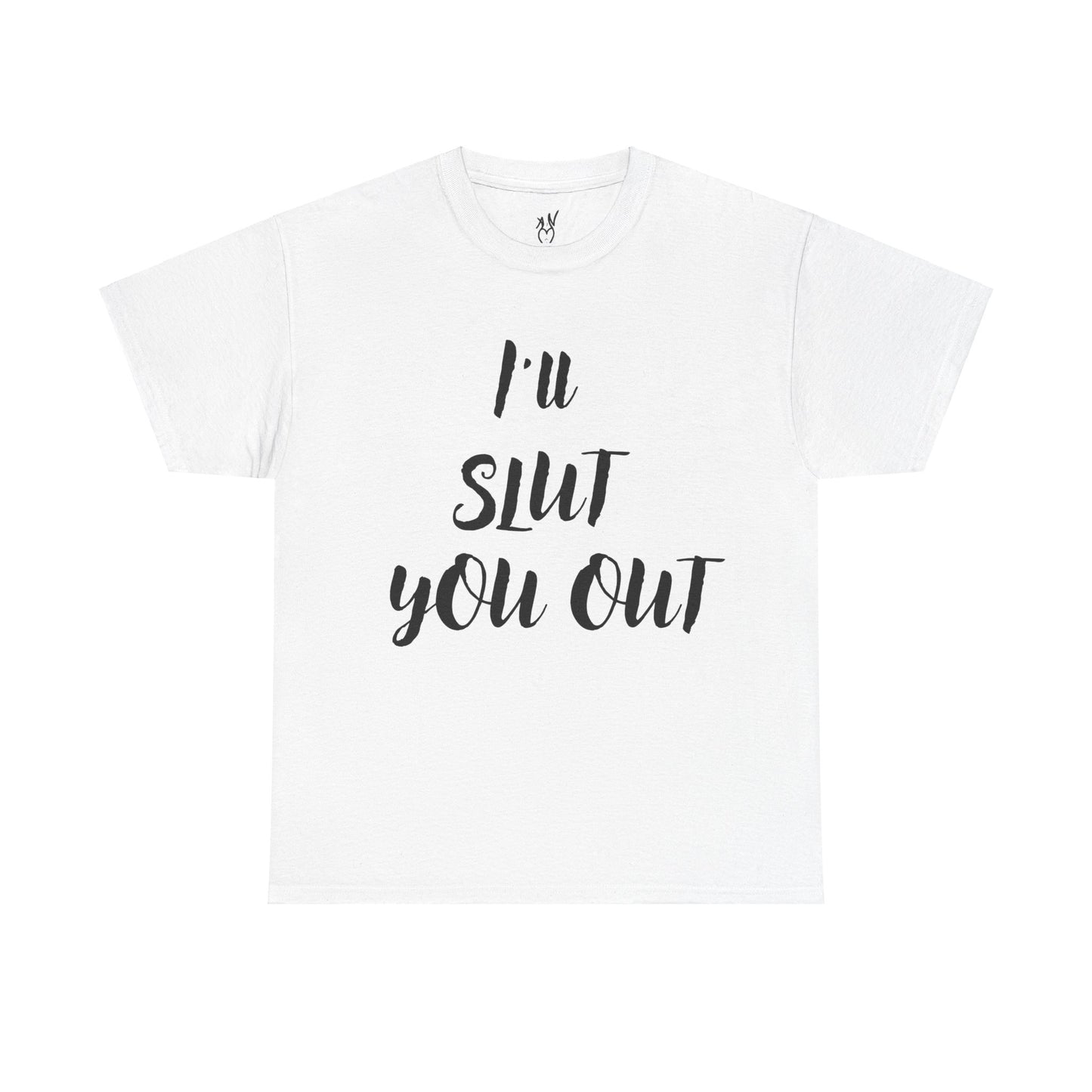 I'll Slut You Out Unisex Heavy Cotton Tee