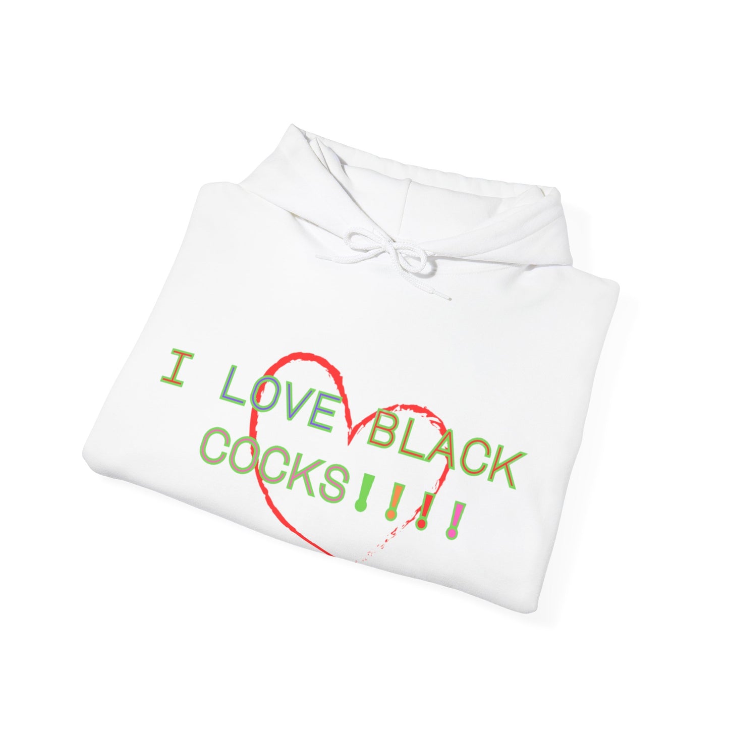 I Love Black Cock Unisex Hooded Sweatshirt